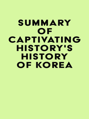 cover image of Summary of Captivating History's History of Korea